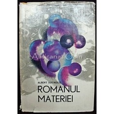 Romanul Materiei. Cibernetica Si Universul - Albert Ducrocq