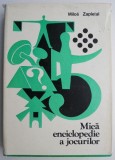 Mica Enciclopedie a Jocurilor - Milos Zapletal - Carte Hobby, Sport