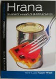 Hrana. Spune-mi ce mananci, ca sa-ti spun cine esti &ndash; Anne-Lucie Raoult-Wack