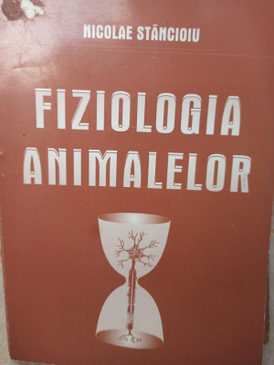 Nicolae Stancioiu - Fiziologia animalelor (editia 1999) foto