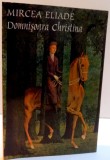 DOMNISOARA CHRISTINA de MIRCEA ELIADE , 2006
