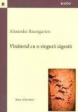 Vanatorul cu o singura sageata | Alexander Baumgarten, 2019