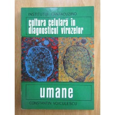 Constantin Voiculescu - Cultura celulara in diagnosticul virozelor umane