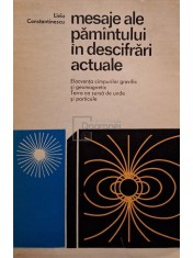 Liviu Constantinescu - Mesaje ale pamantului in descifrari actuale (Editia: 1974) foto