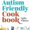 The Autism-Friendly Cookbook