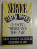SERVICE BREAKTHROUGHS * CHANGING THE RULES OF THE GAME (AVANTAJE &amp;#206;N SERVICIU SCHIMBAREA REGULILOR JOCULU)- James L. Heskett * W. E. Sa