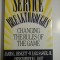SERVICE BREAKTHROUGHS * CHANGING THE RULES OF THE GAME (AVANTAJE &amp;#206;N SERVICIU SCHIMBAREA REGULILOR JOCULU)- James L. Heskett * W. E. Sa