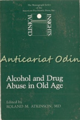 Alcohol And Drug Abuse In Old Age - Roland M. Atkinson foto