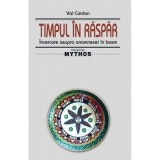 Timpul in raspar. Incercare asupra anamnezei in basm - Val Cordun