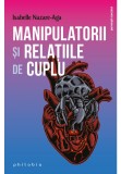 Cumpara ieftin Manipulatorii si relatiile de cuplu, Philobia