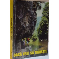 DACA VREI SA TRAIESTI , CONTRIBUTIA A MAI MULT DE 165 DE PROFESIONISTI IN DOMENIUL SANATATII SI SCRIITORI , 1998