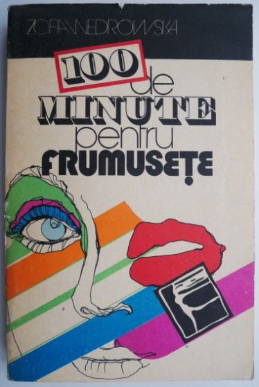 100 de minute pentru frumusete &ndash; Zofia Wedrowska