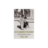 In the Shadows of the Freeway: Growing Up Brown &amp;amp; Queer: