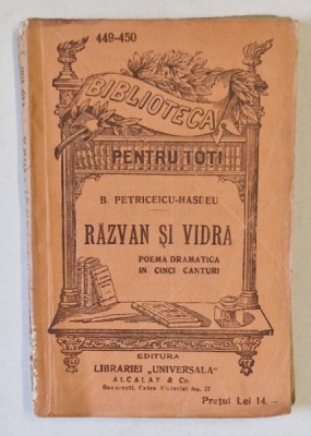 RAZVAN SI VIDRA , POEMA DRAMATICA IN CINCI CANTURI de B. PETRICEICU - HASDEU , EDITIE INTERBELICA foto