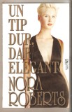 Nora Roberts-Un tip dur dar elegant