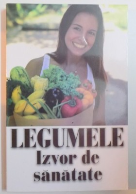 LEGUMELE , IZVOR DE SANATATE , 2015 foto