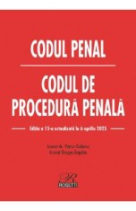 Codul penal. Codul de procedura penala Act. 6 aprilie 2025 - Dragos Bogdan, Petrut Ciobanu