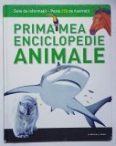 PRIMA MEA ENCICLOPEDIE - ANIMALE de ROBERT COUPE ...DENISE RYAN , 2017 , * PREZINTA URME DE UZURA