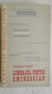 Dumitru Irimia - Limbajul poetic eminescian, 1979 foto