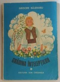 Gradina Inteleptilor, Grigore Bajenaru, Francisc Kalb (ilustr.), 1975, Editura Ion Creanga - Carte Povesti Copii