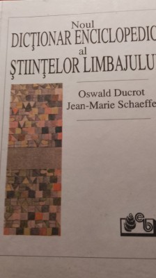 Noul dicționar enciclopedic al științelor limbajului,Oswald ducrot / 4 19 foto