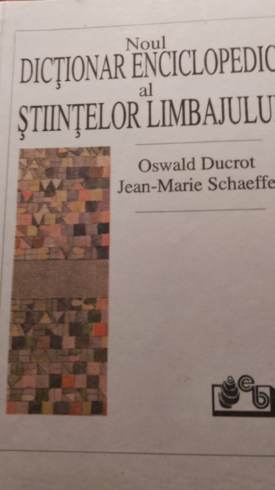 Noul dicționar enciclopedic al științelor limbajului,Oswald ducrot / 4 19