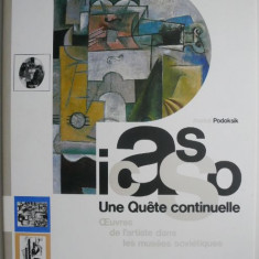 Picasso Une Quete continuelle Oeuvres de l'artiste dans les musees sovietiques – Anatoli Podoksik