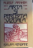 ARTA SI PERCEPTIA VIZUALA,R.ARNHEIM/,,MERIDIANE 1979/CARTONATA ,CA NOUA