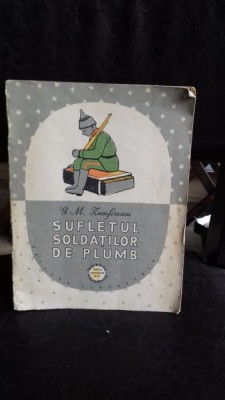 SUFLETUL SOLDATILOR DE PLUMB - G.M. ZAMFIRESCU foto