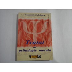 TRATAT DE PSIHOLOGIE MORALA - Dimensiunea medico-psihologica a umanului - Constantin Enachescu