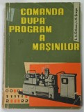 COMANDA DUPA PROGRAM A MASINILOR de L.A SCRIBNER si L.S. SRAGO , 1963 , PREZINTA URME DE UZURA