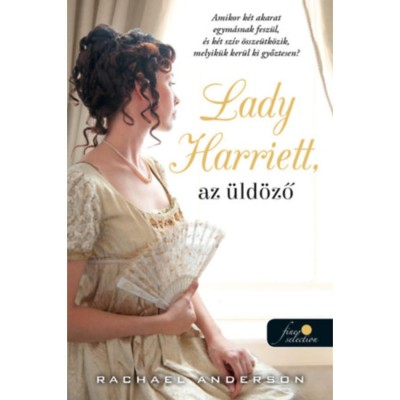 Lady Harriet, az &amp;uuml;ld&amp;ouml;ző - Tanglewood 3. - Rachael Anderson foto
