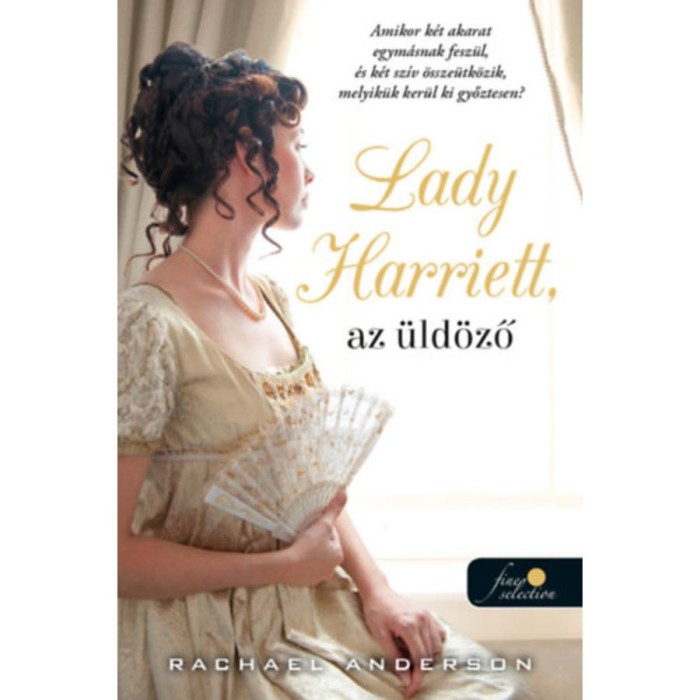 Lady Harriet, az &uuml;ld&ouml;ző - Tanglewood 3. - Rachael Anderson