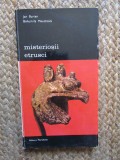 Misteriosii etrusci- Jan Burian / Bohumila Mouchova -Buc.1973