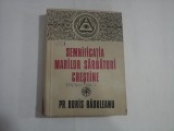 SEMNIFICATIA MARILOR SARBATORI CRESTINE - pr. Boris RADULEANU - pagini subliniate