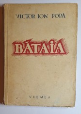 Victor Ion Popa &ndash; Bătaia, Editura Vremea 1942, ediție princeps, carte veche