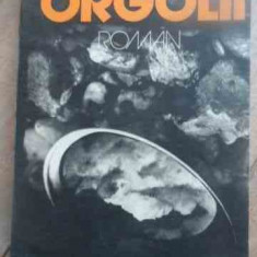 Orgolii - Augustin Buzura ,527769