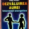 Dezvaluirea aurei. Interrelatii energetice. Editura Teora, 1998 - Ruth Berger