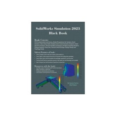 SolidWorks Simulation 2023 Black Book
