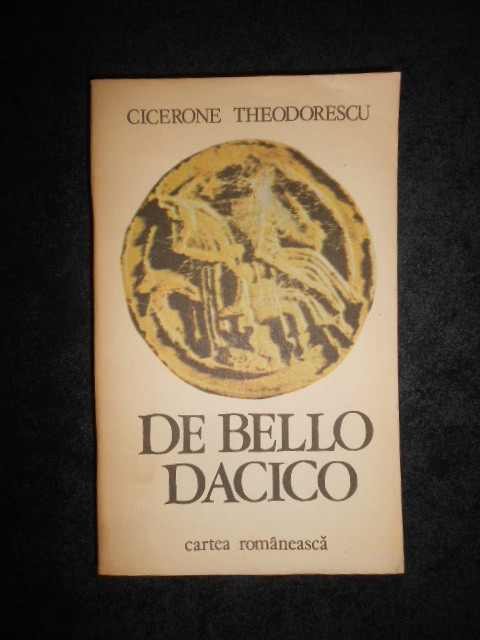Cicerone Theodorescu - De bello dacico