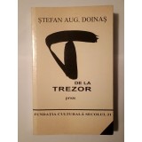 Ștefan Aug. Doinaș (dedicație pt. Ștefan Radof/ autograf) - T de la trezor (proze)