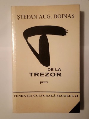 Ștefan Aug. Doinaș (dedicație pt. Ștefan Radof/ autograf) - T de la trezor (proze) foto