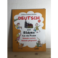 Cristina Cindescu Dumitru - Deutsch mit Bildern fur Alle Kinder. Primele Cuvinte cu Propozitii.