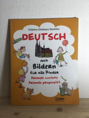 Cristina Cindescu Dumitru - Deutsch mit Bildern fur Alle Kinder. Primele Cuvinte cu Propozitii. foto