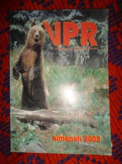 Almanah vanatorul si pescarul roman an 2003 ( vanat , vanatoare )/ PREDARE PERSONALA BUCURESTI
