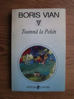 Boris Vian - Toamna la Pekin foto