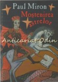 Mostenirea Astrelor I - Paul Miron, Clusium, 2002, Roman, Beletristica, 155 pagini