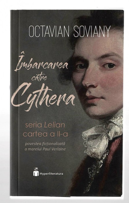 Imbarcarea catre Cythera - Seria Lelian, cartea a II-a Octavian Soviany, 2020