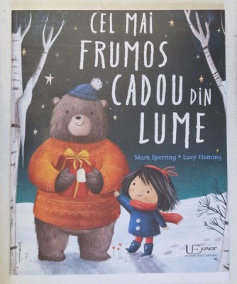 CEL MAI FRUMOS CADOU DIN LUME , ilustratii de LUCY FLEMING , de MARK SPERRING , 2019 foto