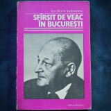 Cumpara ieftin SFARSIT DE VEAC IN BUCURESTI - ION MARIN SADOVEANU
